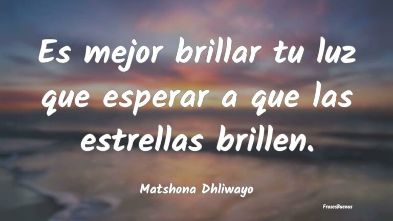 Frases sobre Brillar con Luz Propia - Frases Bonitas tu portal de